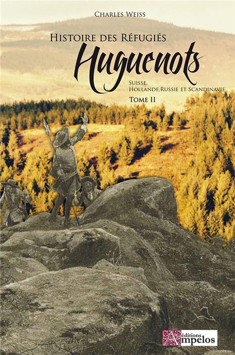 Histoire des Réfugiés Huguenots Tome 2