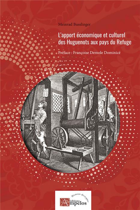 L'apport économique et culturel des Huguenots aux pays du Refuge