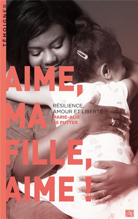 Aime, ma fille, aime  !