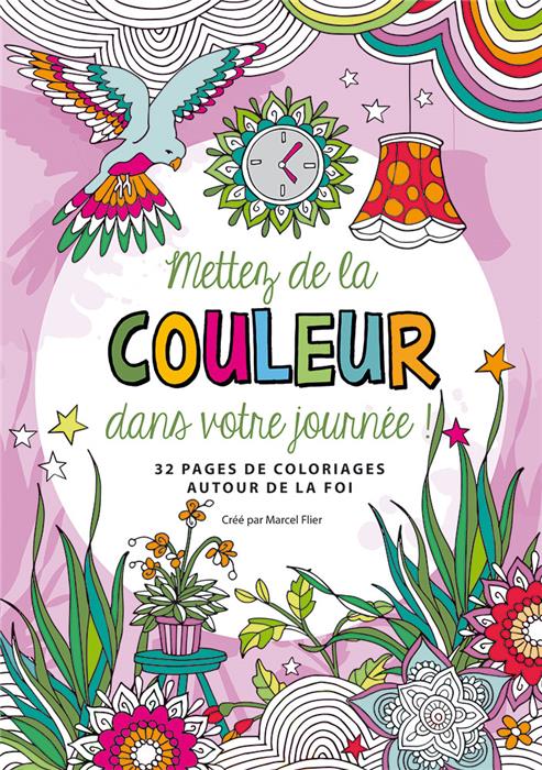 Mettez de la couleur dans votre journée  !