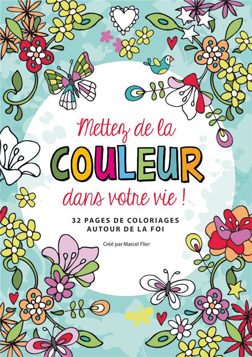Mettez de la couleur dans votre vie  !