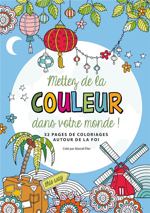 Mettez de la couleur dans votre monde  !