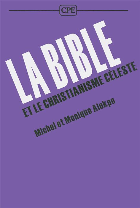 La Bible et le christianisme céleste