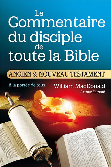 Le commentaire biblique du disciple de toute la Bible à la portée de tous
