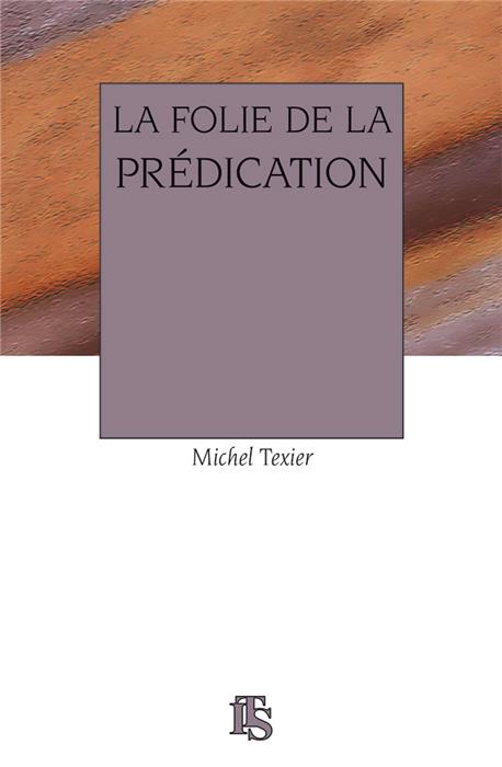 La folie de la prédication