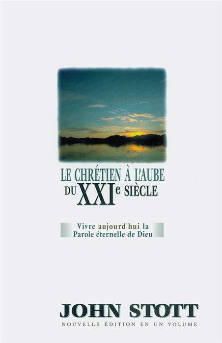 Le chrétien à l’aube du XXIe siècle - 2 volumes en 1