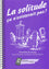 La solitude ça n'existerait pas ?