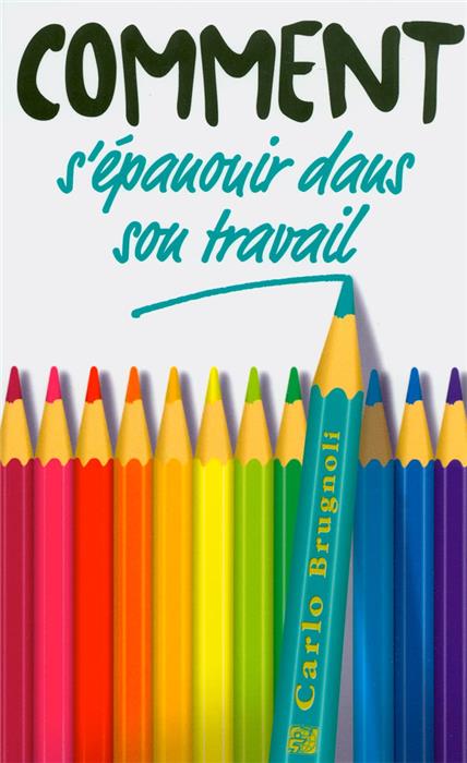 Comment s'épanouir dans son travail