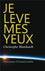 Je lève mes yeux