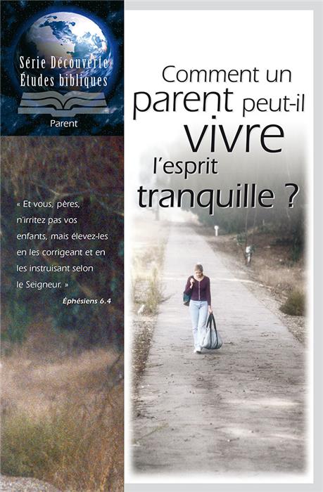 Comment un parent peut-il vivre l'esprit tranquille ?