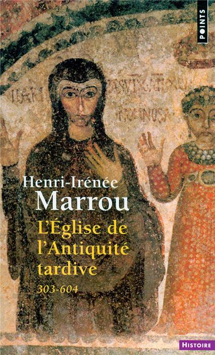 L'Église de l'Antiquité tardive. 303-604