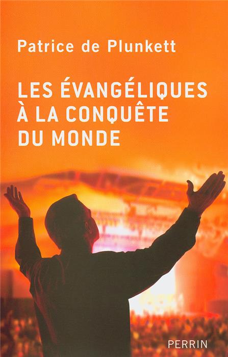 Les évangéliques à la conquête du monde