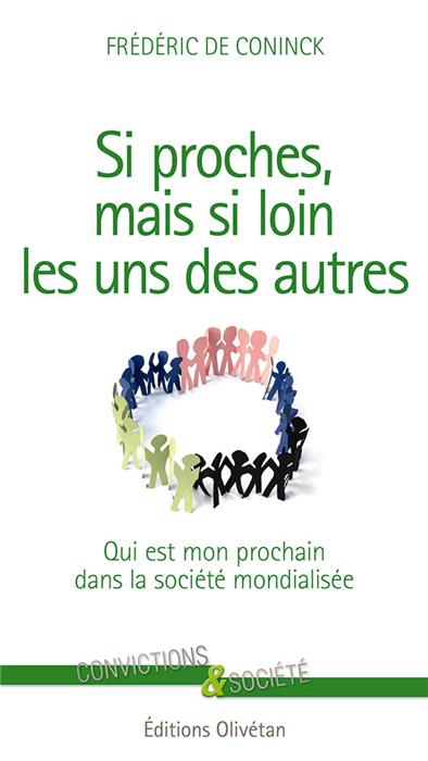 Si proches, mais si loin les uns des autres