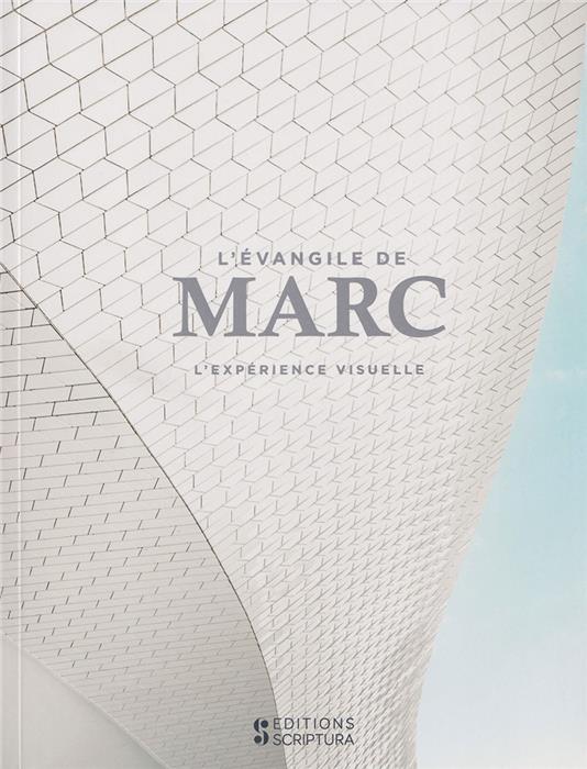 L'Évangile de Marc - L'expérience visuelle