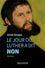 Le jour où Luther a dit non