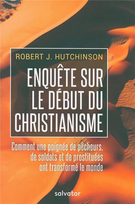 Enquête sur le début du christianisme