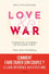 Love and War. L'amour est un combat qui se gagne à deux