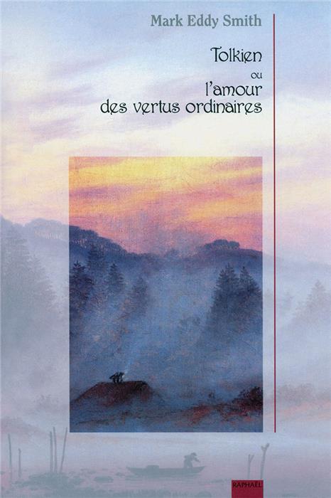 Tolkien ou l'amour des vertus ordinaires