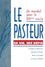 Le pasteur. Sa vie, ses défis