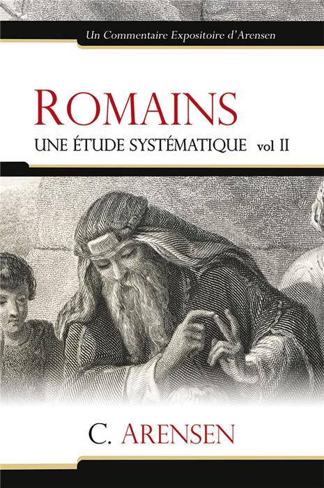 Romains. Commentaire biblique. Volume 2