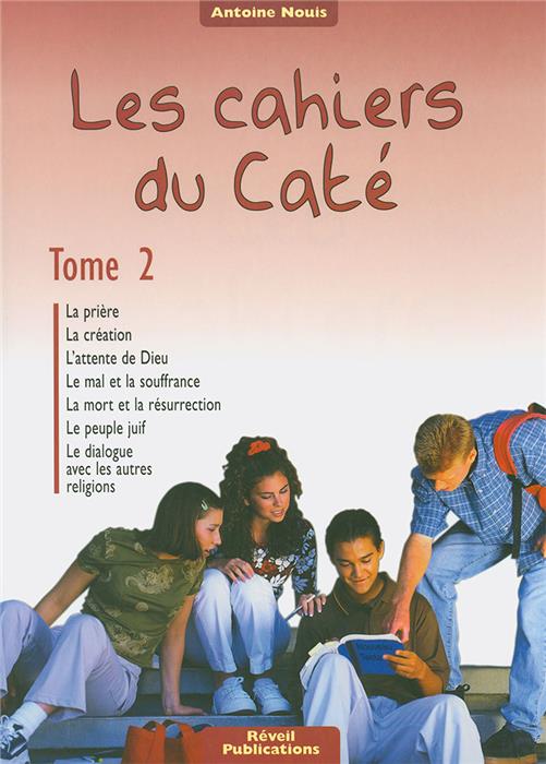 Les cahiers du caté. Tome 2