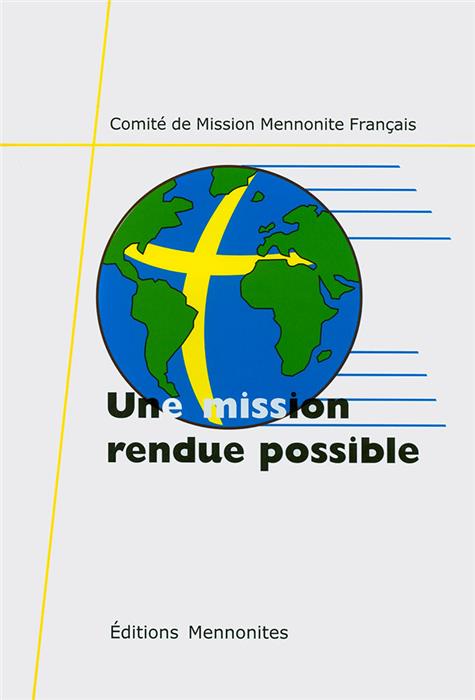 Une mission rendue possible