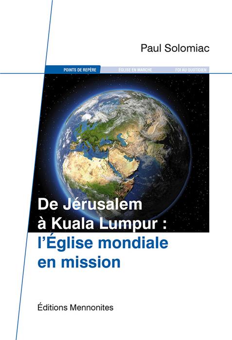 De Jérusalem à Kuala Lumpur : l'église mondiale en mission