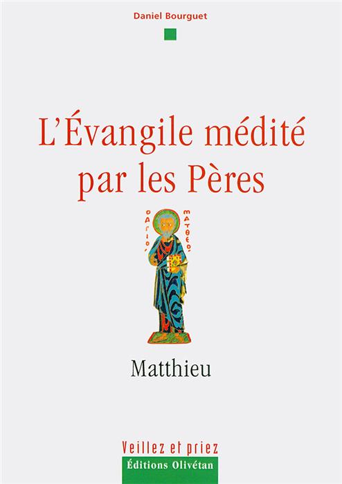 L'évangile médité par les Pères, Matthieu