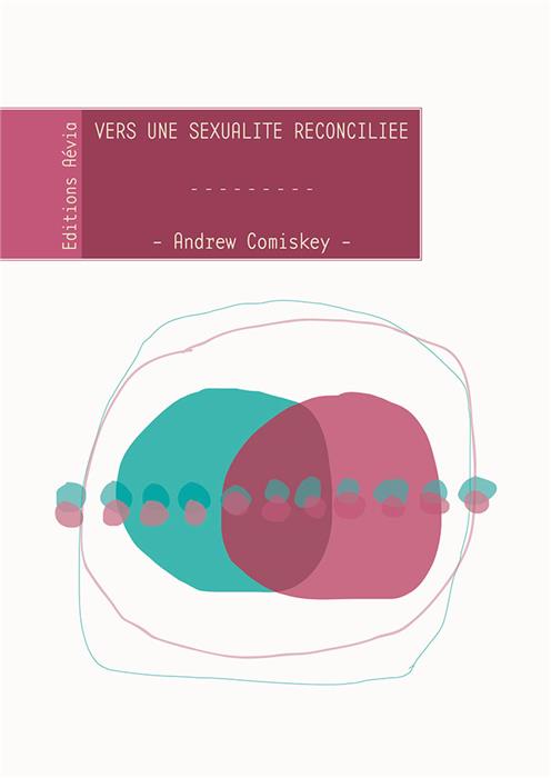 Vers une sexualité réconciliée