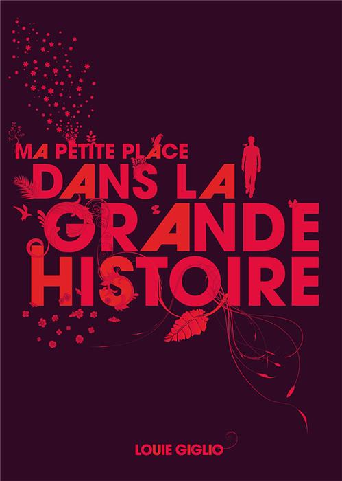 Ma petite place dans la grande histoire