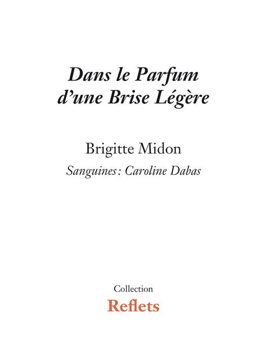 Dans le Parfum d'une Brise Légère