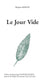 Le Jour Vide
