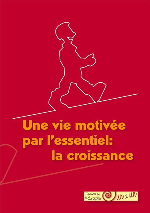 Une vie motivée par l’essentiel : la croissance