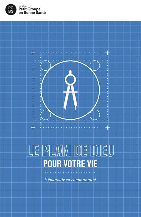 Le plan de Dieu pour votre vie