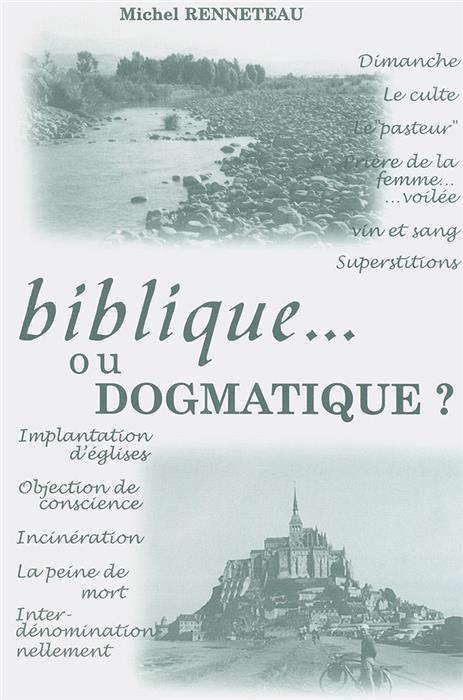 Biblique ou dogmatique ?