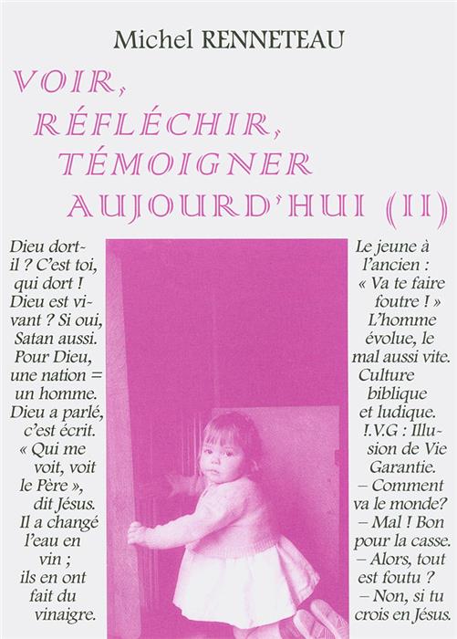Voir, réfléchir, témoigner aujourd'hui. Volume 2