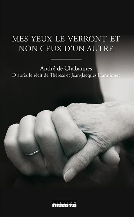 Mes yeux le verront et non ceux d'un autre