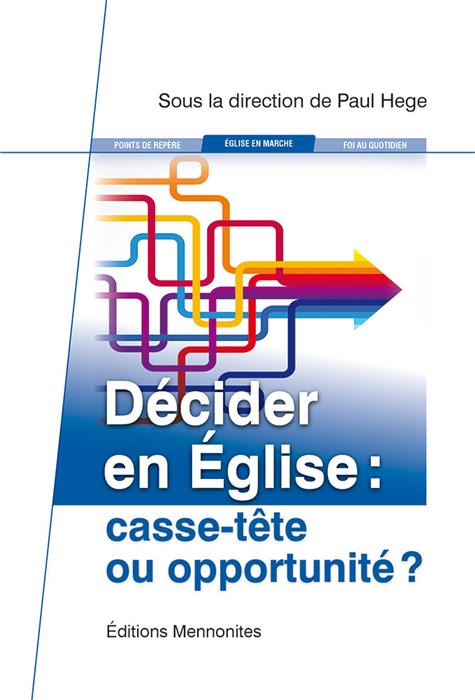 Décider en Église : casse-tête ou opportunité ?
