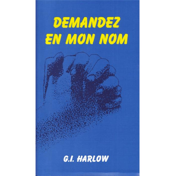 Demandez en mon nom