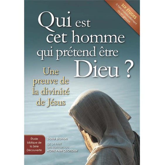 Qui est cet homme qui prétend être Dieu ?