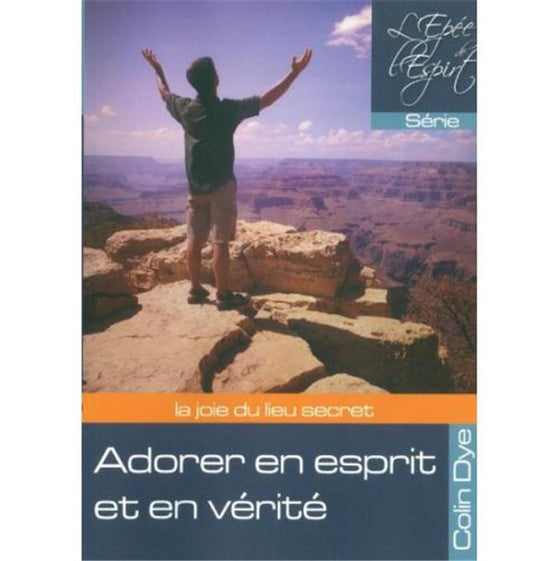 Adorer en esprit et en vérité