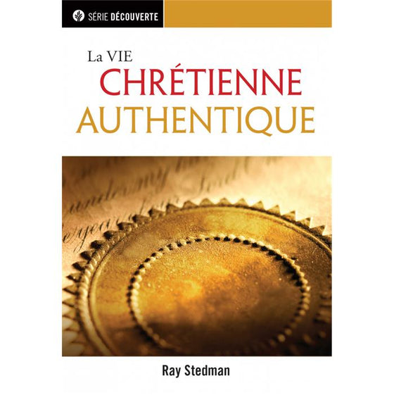 La Vie chrétienne authentique