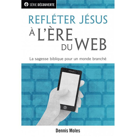 Refléter Jésus à l´ère du Web