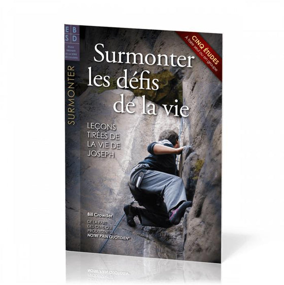 Surmonter les défis de la vie