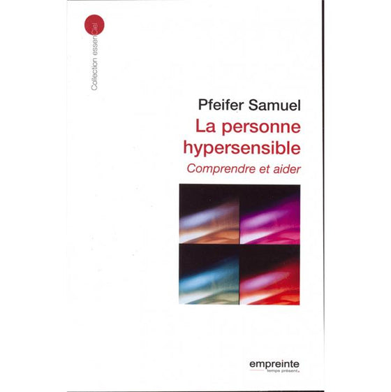 La personne hypersensible : comprendre et aider