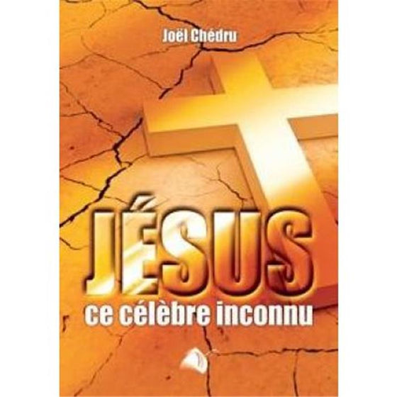 Jésus ce célèbre inconnu