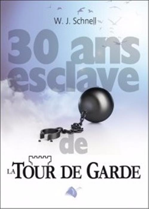 30 ans esclave de la tour de garde