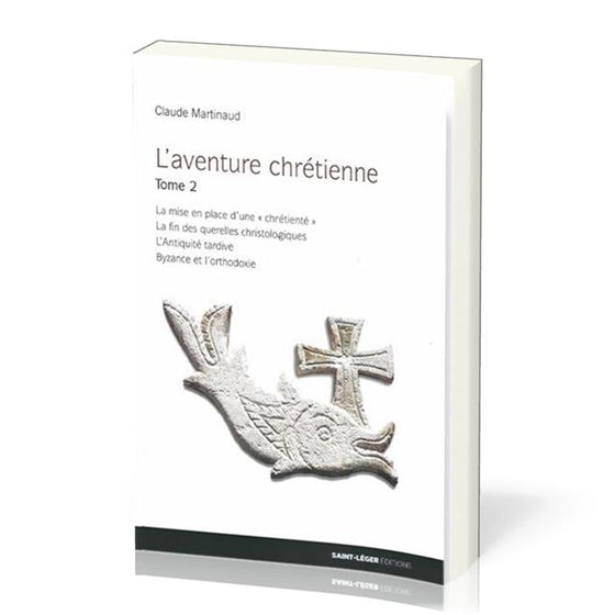 L´Aventure chrétienne, tome 2