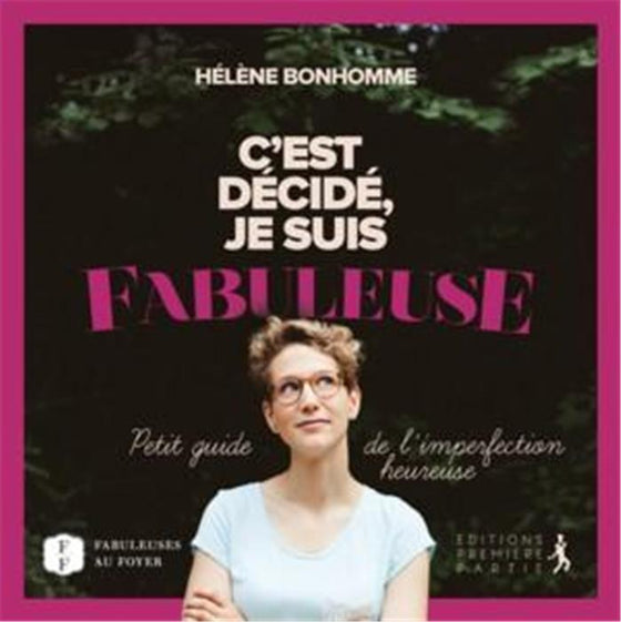 C´est décidé, je suis fabuleuse