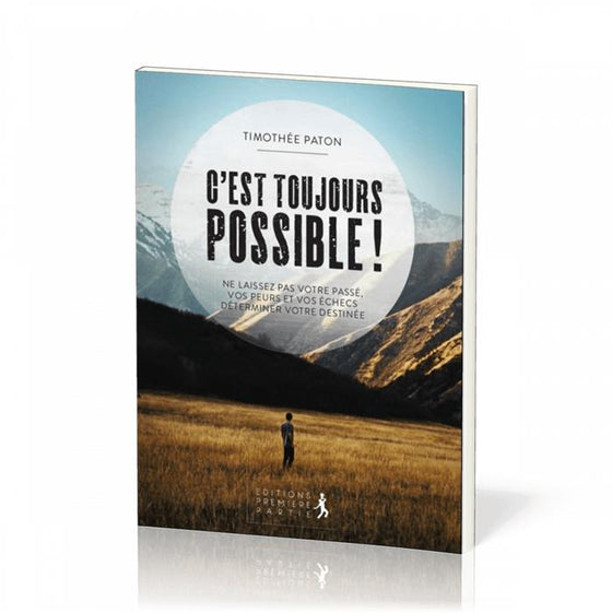C´est toujours possible !